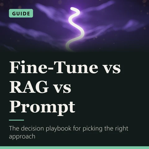 Fine-Tune vs RAG vs Prompt cover